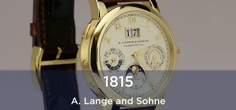  1815 A. Lange and Sohne