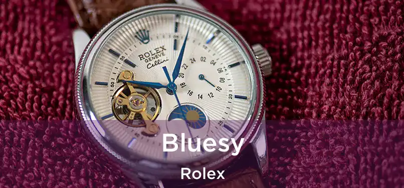  Bluesy Rolex