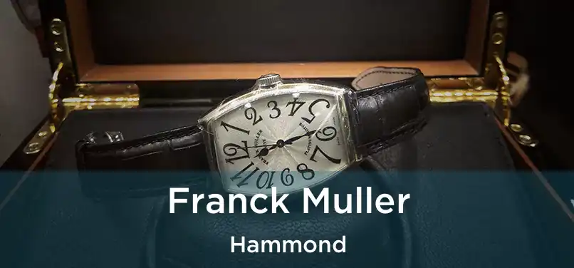  Franck Muller Hammond