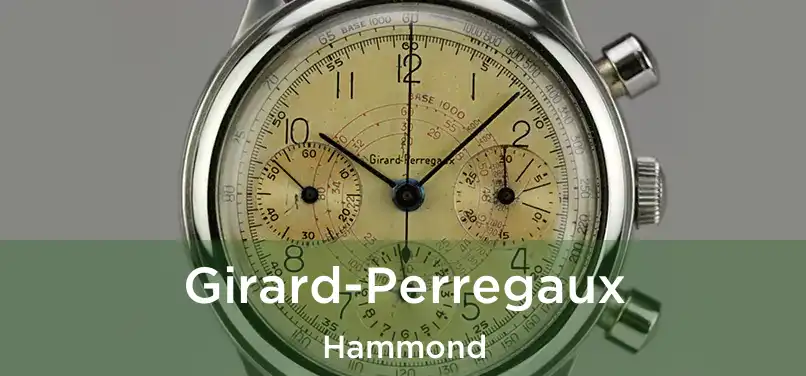  Girard-Perregaux Hammond