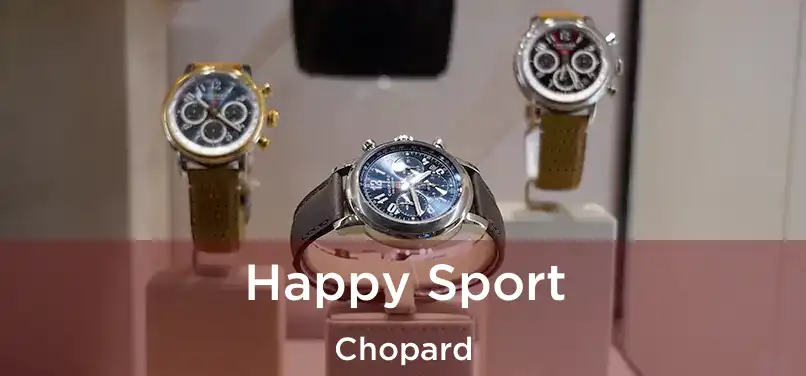 Happy Sport Chopard
