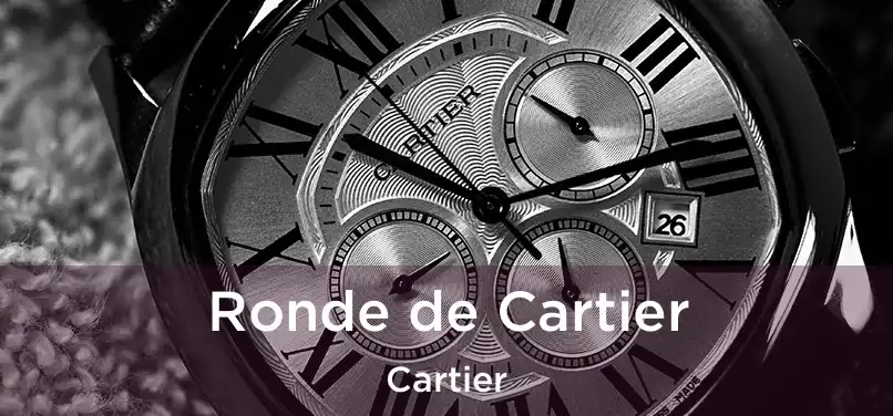  Ronde de Cartier Cartier