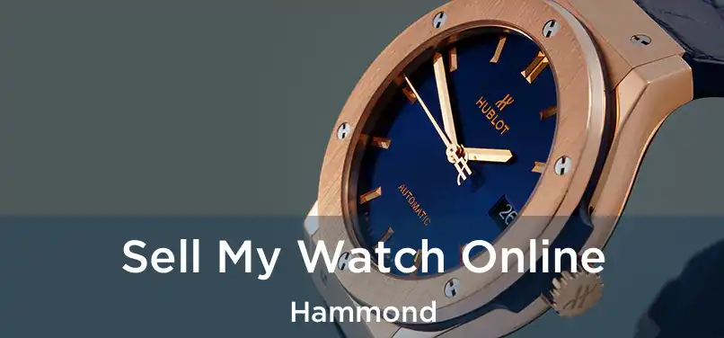 Sell My Watch Online Hammond