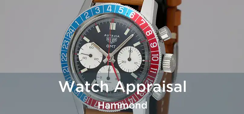  Watch Appraisal Hammond