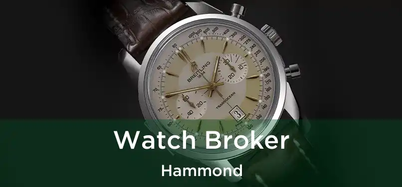 Watch Broker Hammond